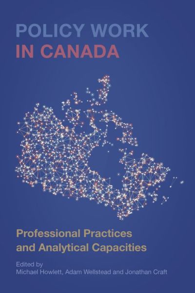 Policy Work in Canada: Professional Practices and Analytical Capacities -  - Libros - University of Toronto Press - 9781442647374 - 19 de enero de 2017