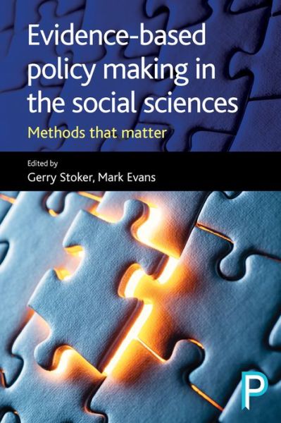 Cover for Gerry Stoker · Evidence-Based Policy Making in the Social Sciences: Methods That Matter (Paperback Book) (2016)