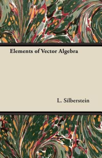 Cover for L Silberstein · Elements of Vector Algebra (Paperback Book) (2012)