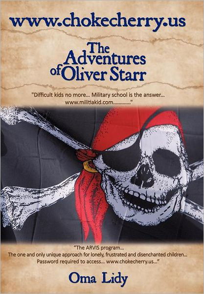 Cover for Oma Lidy · Www.chokecherry.us: the Adventures of Oliver Starr (Innbunden bok) (2010)