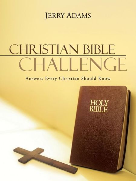 Cover for Jerry Adams · Christian Bible Challenge: Answers Every Christian Should Know (Paperback Book) (2013)