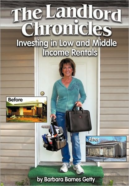 Cover for Barbara Barnes Getty · The Landlord Chronicles: Investing in Low and Middle Income Rentals (Paperback Book) (2010)