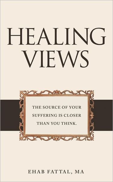 Cover for Ehab Fattal Ma · Healing Views (Paperback Book) (2012)