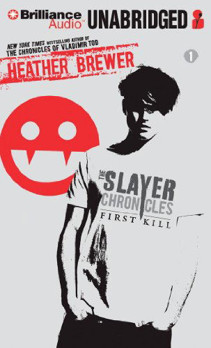 Cover for Heather Brewer · Slayer Chronicles, The: First Kill (The Slayer Chronicles) (Hörbok (CD)) [Unabridged edition] (2012)