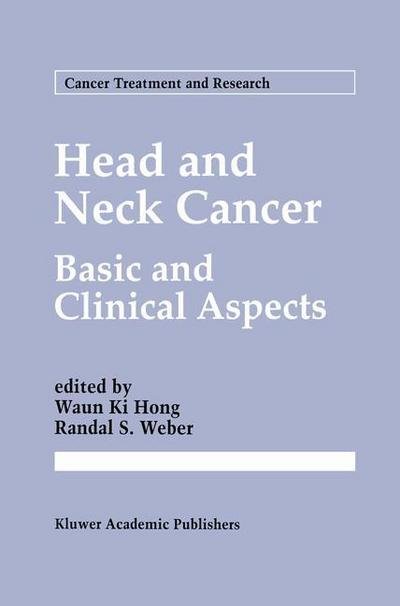 Cover for Waun Ki Hong · Head and Neck Cancer: Basic and Clinical Aspects - Cancer Treatment and Research (Taschenbuch) [Softcover Reprint of the Original 1st Ed. 1995 edition] (2012)