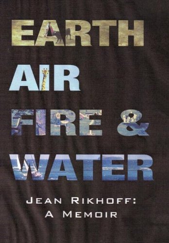 Cover for Jean Rikhoff · Earth, Air, Fire, and Water: a Memoir (Hardcover Book) (2011)