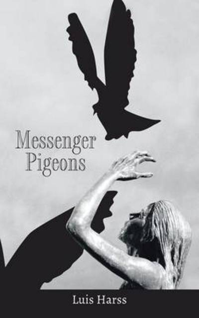 Cover for Luis Harss · Messenger Pigeons (Paperback Book) (2013)