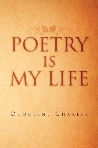 Cover for Duquesne Charles · Poetry is My Life (Taschenbuch) (2011)