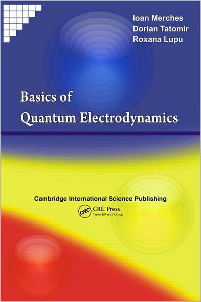 Cover for Ioan Merches · Basics of Quantum Electrodynamics (Hardcover Book) (2012)