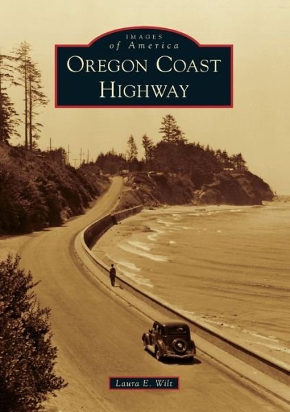 Cover for Laura E. Wilt · Oregon Coast Highway (Bok) (2019)