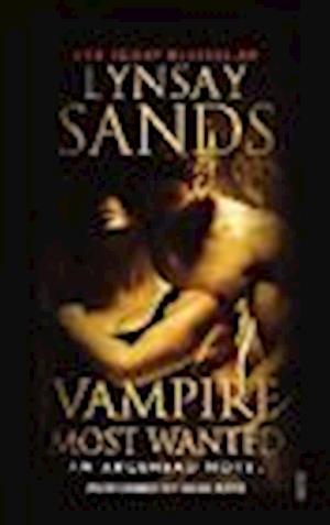 Cover for Lynsay Sands · Vampire Most Wanted (N/A) (2014)