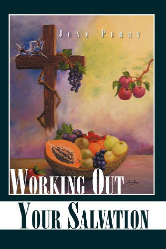 Cover for Joan Perry · Working out Your Salvation (Paperback Book) (2012)