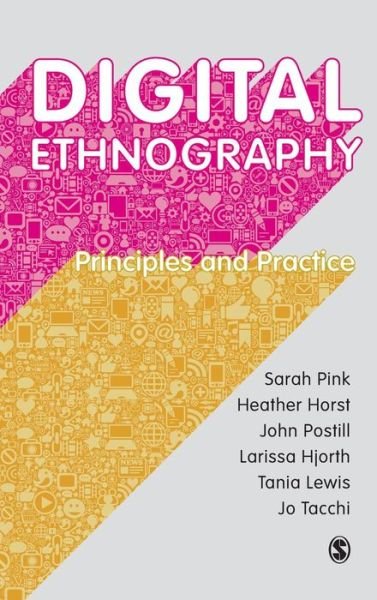Cover for Sarah Pink · Digital Ethnography: Principles and Practice (Hardcover Book) (2015)