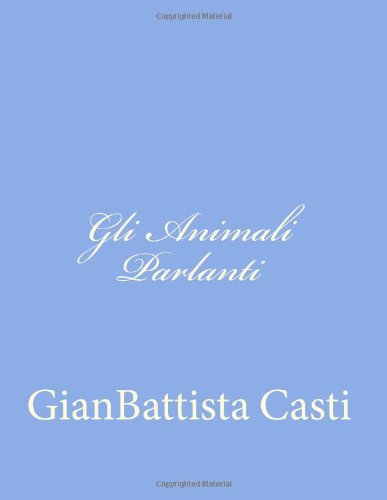 Cover for Gianbattista Casti · Gli Animali Parlanti (Paperback Book) [Italian edition] (2012)