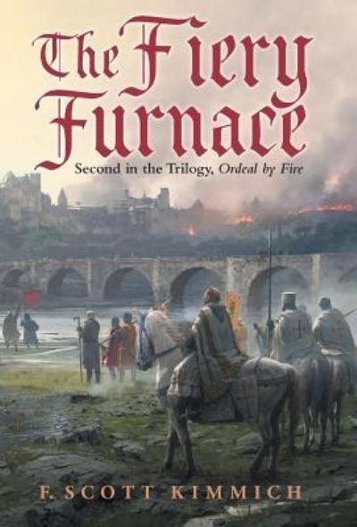 Cover for F Scott Kimmich · The Fiery Furnace (Hardcover bog) (2016)