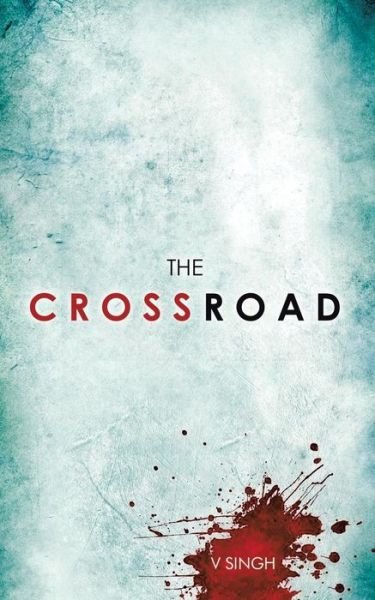 Cover for V Singh · The Crossroad (Pocketbok) (2014)