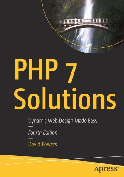 Cover for David Powers · PHP 7 Solutions: Dynamic Web Design Made Easy (Taschenbuch) [4th edition] (2019)