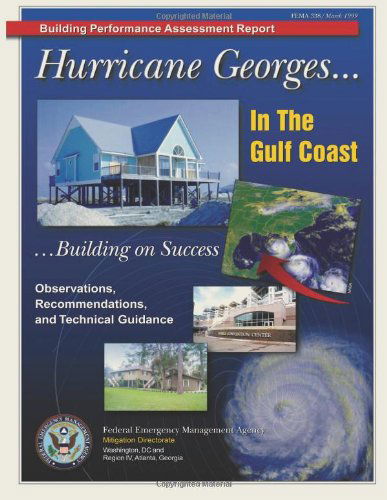 Cover for Federal Emergency Management Agency · Building Performance Assessment Report:  Hurricane Georges ... in the Gulf Coast ... Building on Success - Observations, Recommendations, and Technical Guidance (Fema 338) (Pocketbok) (2013)