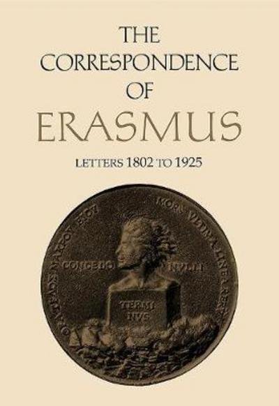 Cover for Desiderius Erasmus · The Correspondence of Erasmus: Letters 1802 to 1925, Volume 13 - Collected Works of Erasmus (Taschenbuch) (2018)