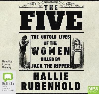 Cover for Hallie Rubenhold · The Five: The Untold Lives of the Women Killed by Jack the Ripper (Lydbok (MP3)) [Simultaneous Release edition] (2019)