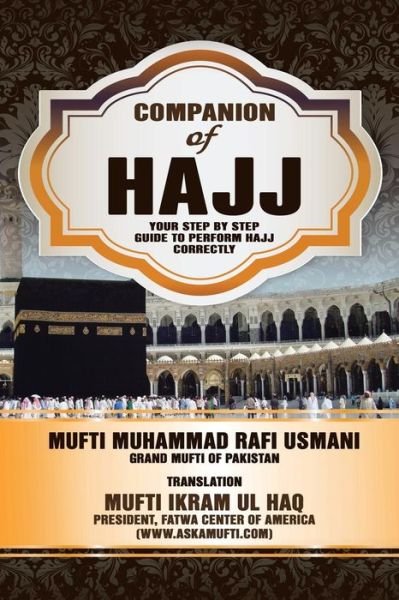 Cover for Mufti Ikram Ul Haq · Companion of Hajj: Your Step by Step Guide to Perform Hajj Correctly (Pocketbok) (2014)