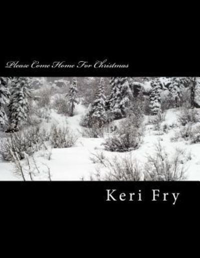 Cover for Keri Fry · Please Come Home For Christmas (Paperback Book) (2013)