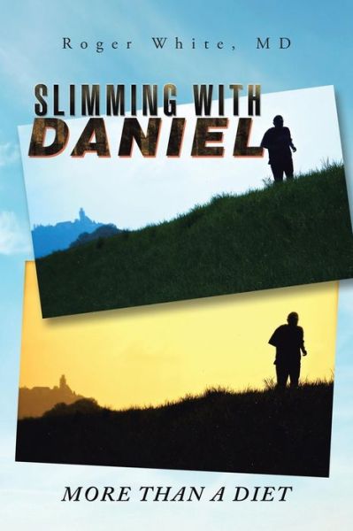 Cover for Roger White · Slimming with Daniel: More Than a Diet (Taschenbuch) (2014)