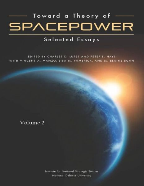 Cover for Institute for National Strategic Studies · Toward a Theory of Spacepower (Paperback Book) (2014)