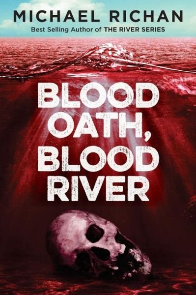 Cover for Michael Richan · Blood Oath, Blood River (Paperback Book) (2014)