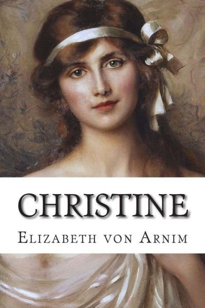 Cover for Elizabeth Von Arnim · Christine (Paperback Bog) (2014)