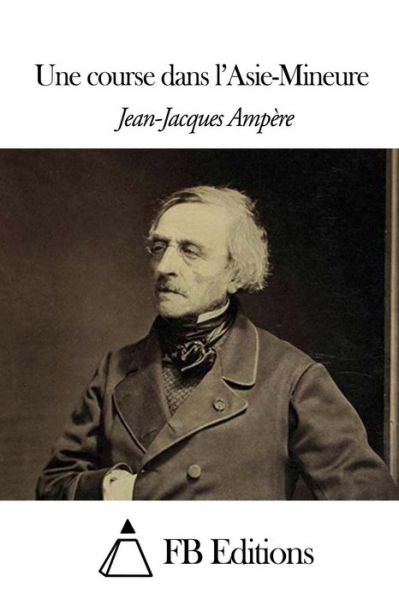 Cover for Jean-jacques Ampere · Une Course Dans L'asie-mineure (Paperback Book) (2014)