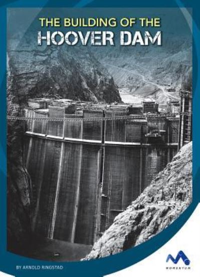 Cover for Arnold Ringstad · The Building of the Hoover Dam (Inbunden Bok) (2017)