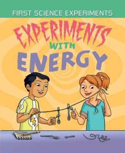 Cover for Anna Claybourne · Experiments with Energy (Hardcover bog) (2016)
