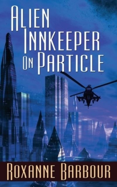 Cover for Roxanne Barbour · Alien Innkeeper on Particle (Paperback Book) (2021)