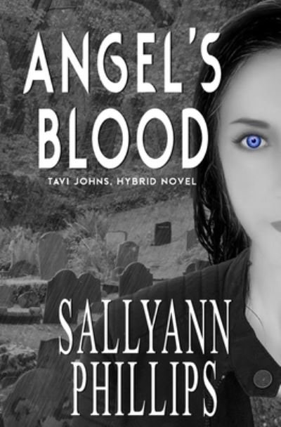 Sallyann Phillips · Angel's Blood (Paperback Bog) (2015)