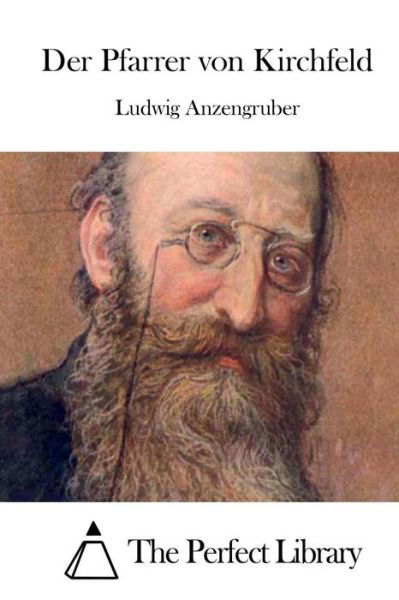 Cover for Ludwig Anzengruber · Der Pfarrer Von Kirchfeld (Pocketbok) (2015)