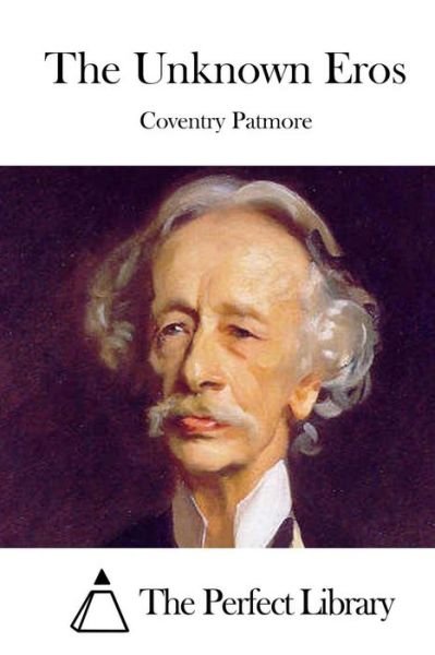 Cover for Coventry Patmore · The Unknown Eros (Paperback Book) (2015)