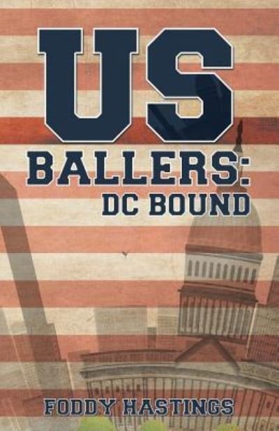 US Ballers - Foddy Hastings - Livros - Westbow Press - 9781512797374 - 24 de agosto de 2018