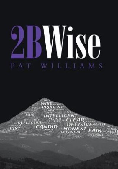 Cover for Pat Williams · 2BWise (Hardcover bog) (2016)