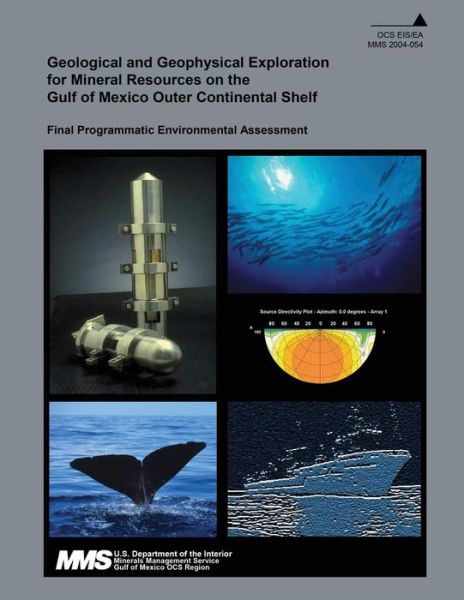 Cover for U S Department of the Interior · Geological and Geophysical Exploration for Mineral Resources on the Gulf of Mexico Outer Continental Shelf (Paperback Book) (2015)