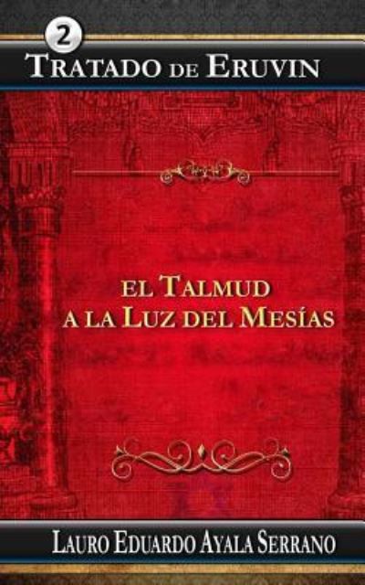 Cover for Lauro Eduardo Ayala Serrano · Tratado de Eruvin (Taschenbuch) (2015)