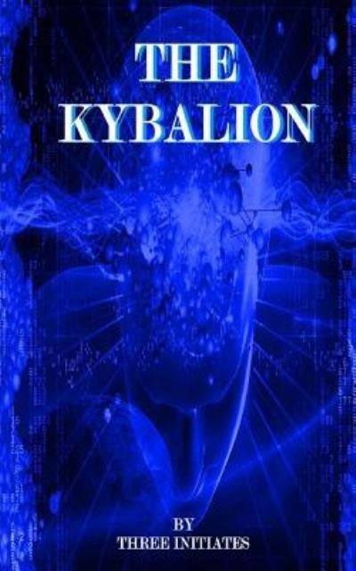 Cover for Three Initiates · The Kybalion (Paperback Bog) (2015)
