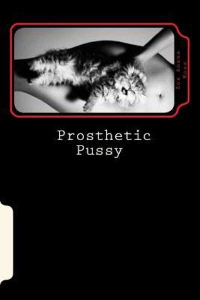 Cover for Zoe Anana Moss · Prosthetic Pussy (Paperback Book) (2015)