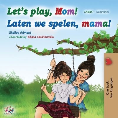 Cover for Shelley Admont · Let's play, Mom! Laten we spelen, mama! (Paperback Book) (2019)
