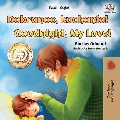 Cover for Shelley Admont · Goodnight, My Love! (Polish English Bilingual Book for Kids) - Polish English Bilingual Collection (Paperback Book) [Large type / large print edition] (2021)