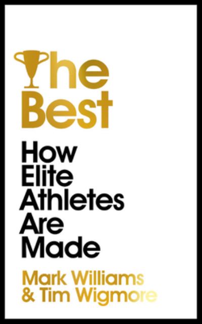 Cover for A. Mark Williams · The Best: How Elite Athletes Are Made (Paperback Book) (2021)