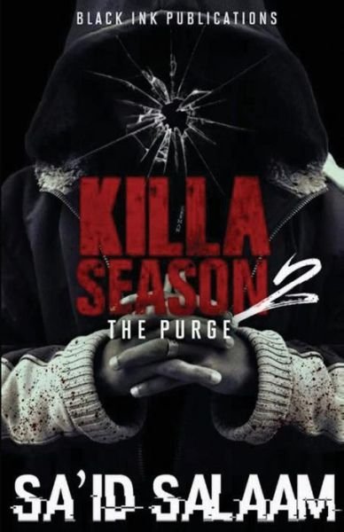 Killa Season 2 - Sa'id Salaam - Bøger - Createspace Independent Publishing Platf - 9781534832374 - 31. oktober 2014