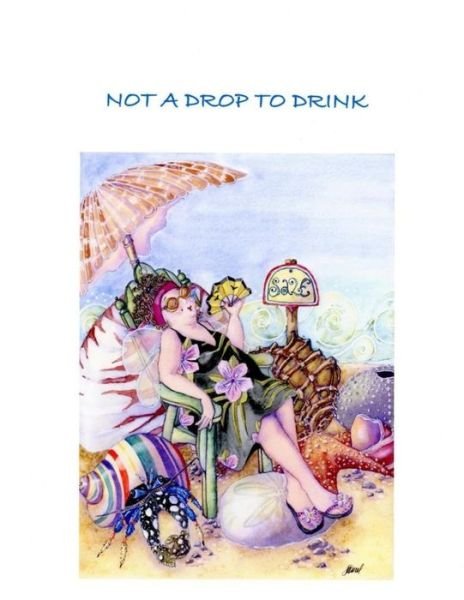 Cover for MS Laurel a Nelson · Not a Drop to Drink (Paperback Bog) (2016)