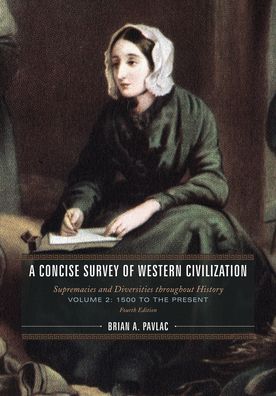 Cover for Brian A. Pavlac · A Concise Survey of Western Civilization: Supremacies and Diversities throughout History, 1500 to the Present (Paperback Bog) [Fourth edition] (2023)