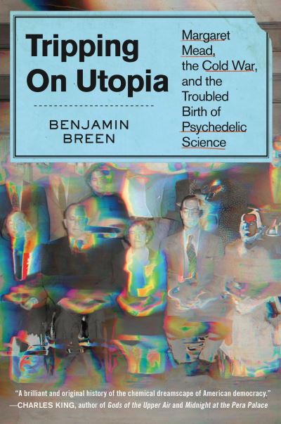 Cover for Benjamin Breen · Tripping on Utopia (Bok) (2024)